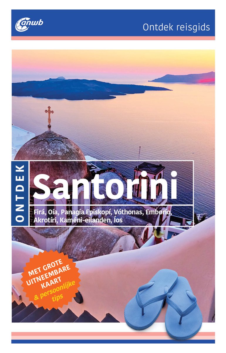 Santorini - Fira, Oia, Panagia Episkopi, Vothonas, Emborio, Akrotiri, Kemeni-eilanden, Ios - Ontdek reisgids -