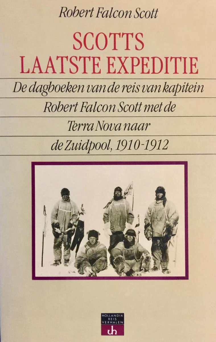 Scotts laatste expeditie - De dagboeken van de reis van kapitein Robert Falcon Scott met de Terra Nova naar de Zuidpool, 1910-1912 -