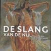 De slang van de Nijl - Vrouwen en dans in de Arabische wereld -