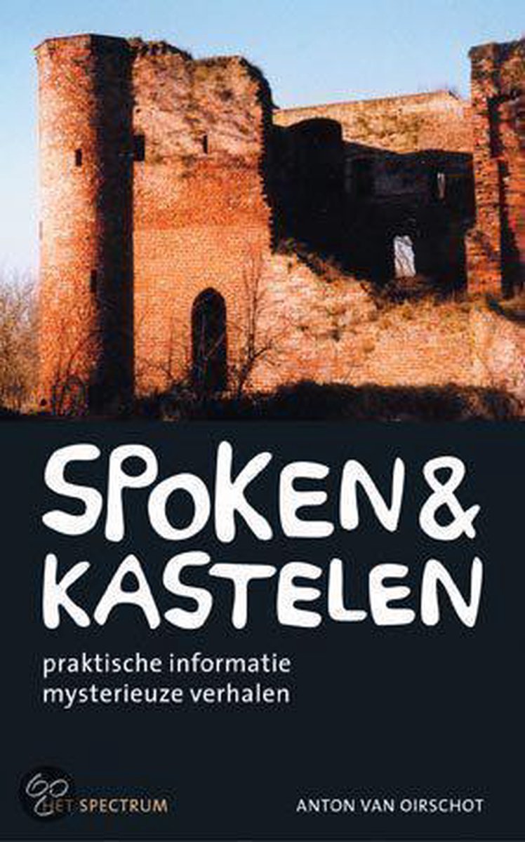 Spoken & kastelen - gids met mysterieuze verhalen en praktische informatie -