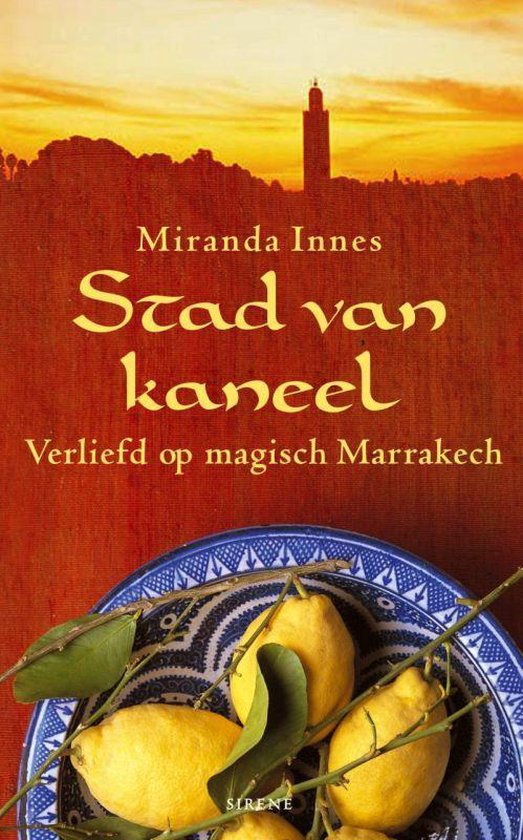Stad van kaneel - Verliefd op magisch Marrakech -