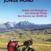 Stormreis van een jonge hond - Enkele reis Portugal en een retour Turkije - Een fietsreis van ruim 19.000 km -