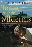 Terug naar de wildernis - Het onvergetelijke, waargebeurde verhaal van een gezin in een Afrikaans wildreservaat -