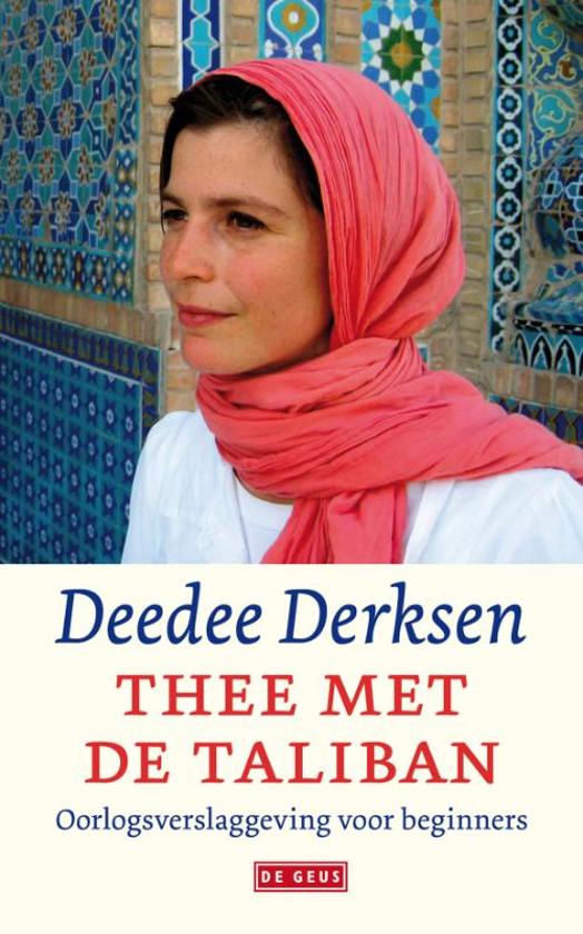 Thee met de Taliban - Oorlogsverslaggeving voor beginners -
