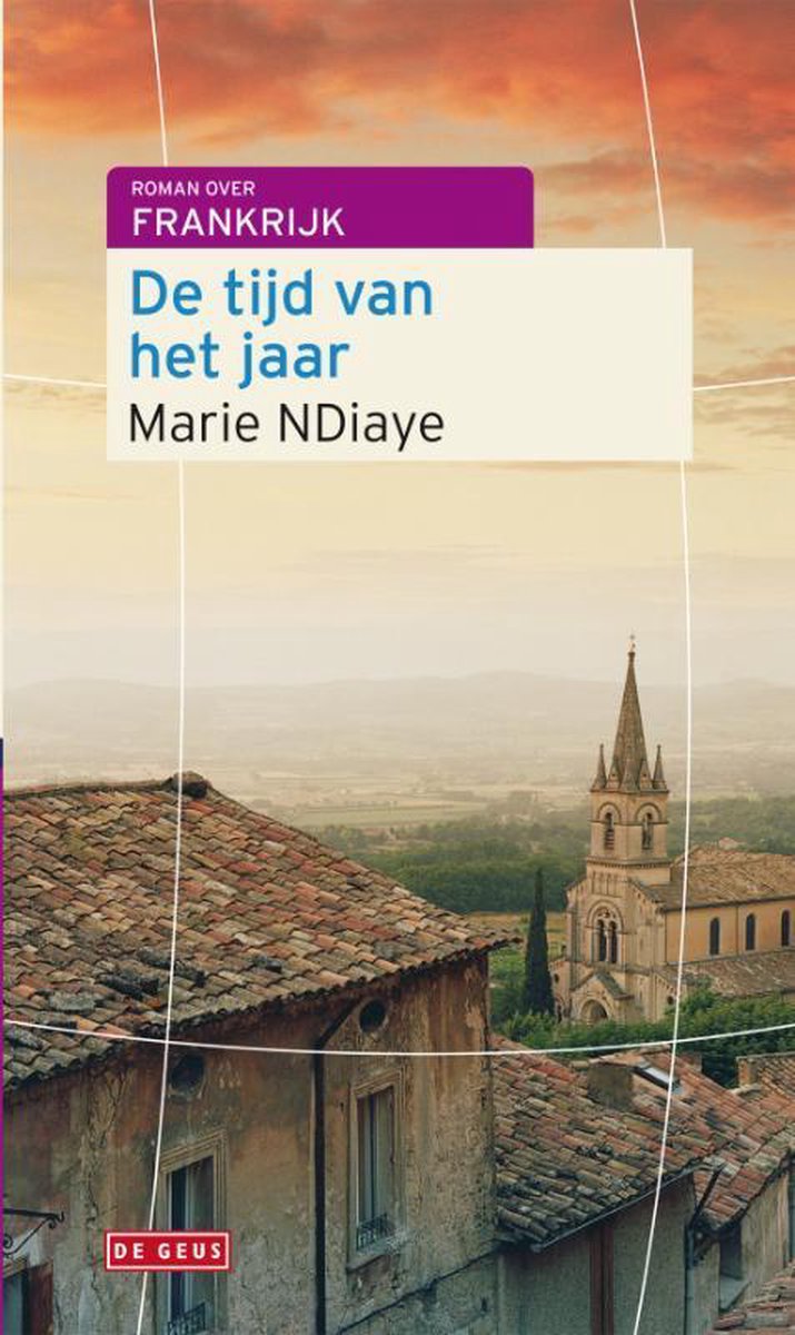 De tijd van het jaar - Roman over Frankrijk -