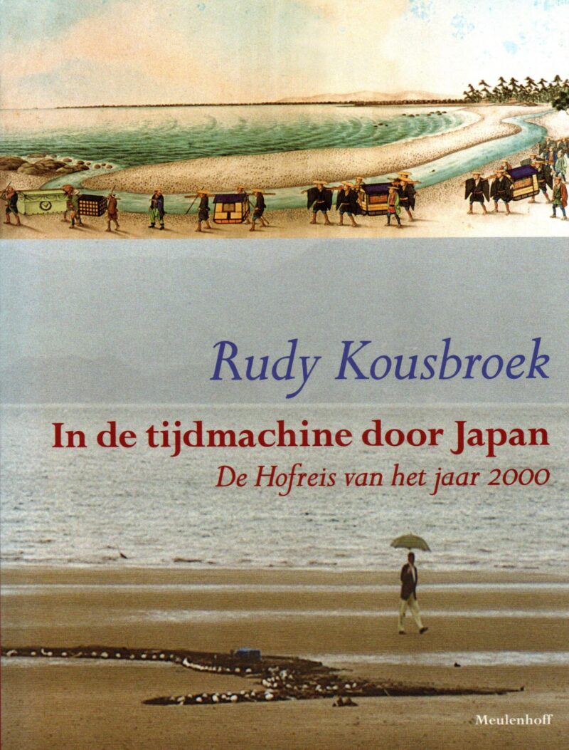 In de tijdmachine door Japan - De Hofreis van het jaar 2000 -