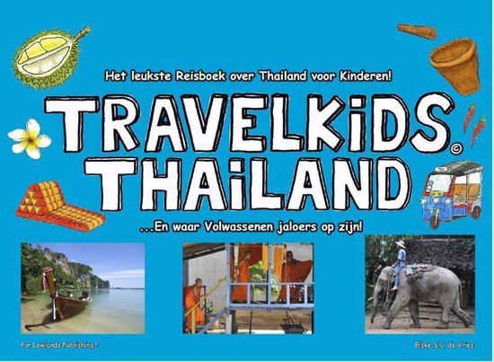 Travelkids Thailand - Alles wat je over Thailand wilt weten en meer! -