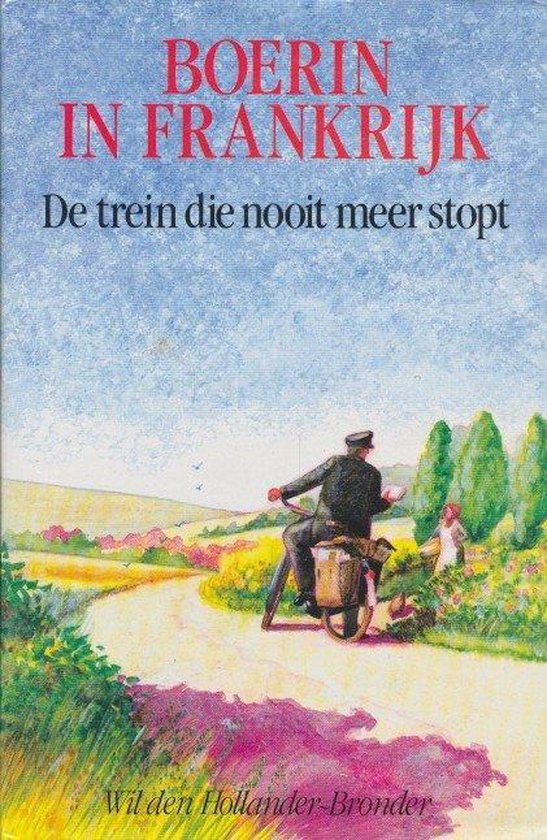 Boerin in Frankrijk - De trein die nooit meer stopt -