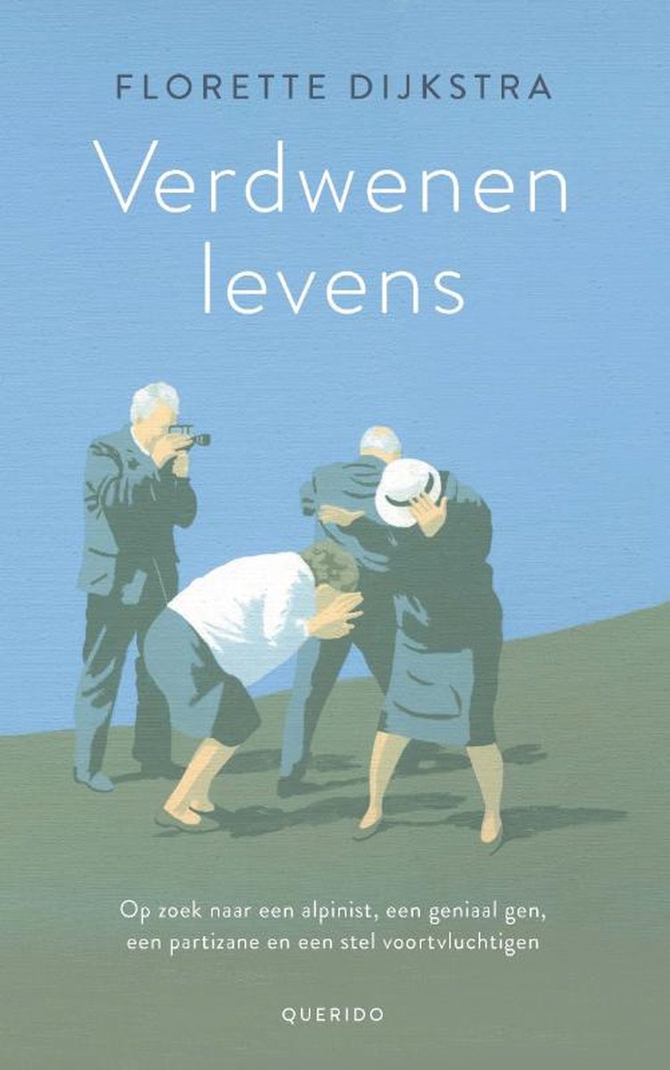Verdwenen levens - Op zoek naar een alpinist, een geniaal gen, een partizane en een stel voortvluchtigen -