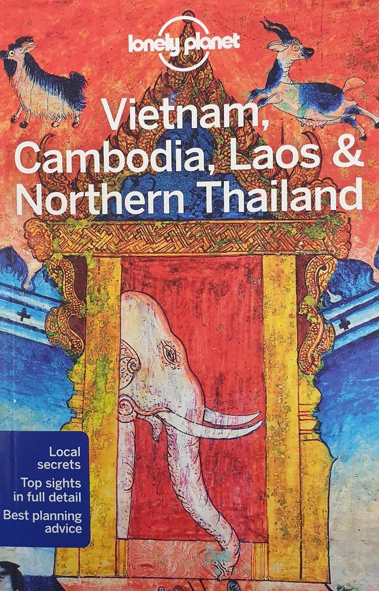 Vietnam, Cambodia, Laos & Northern Thailand - Lonely Planet -