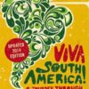 Viva South America! - A Journey through a Restless Continent -