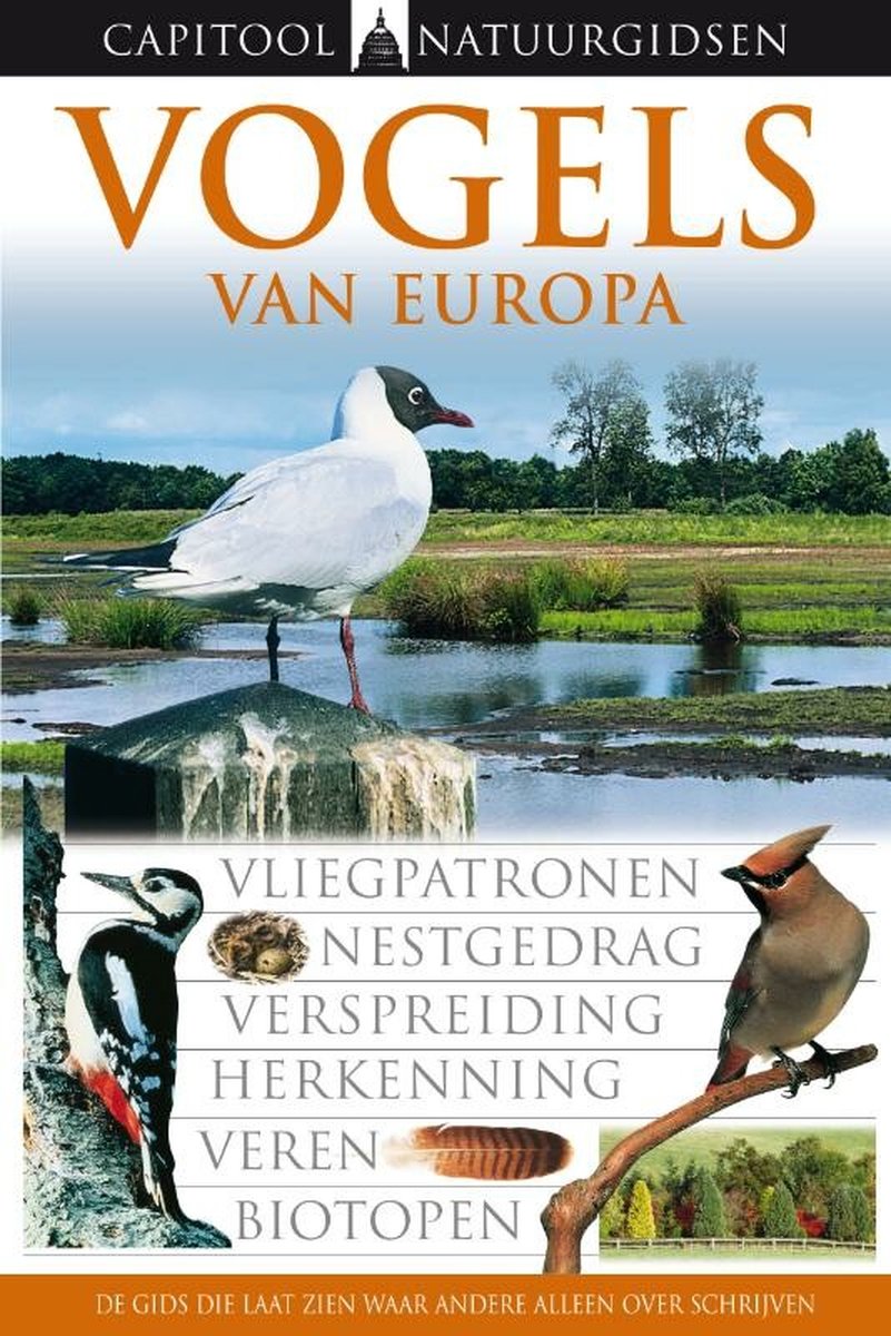 Vogels van Europa - Vliegpatronen, nestgedrag, verspreiding, herkenning, veren, biotopen -