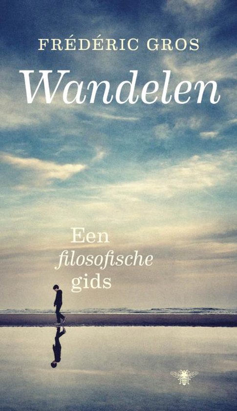 Wandelen - Een filosofische gids -