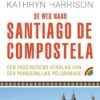 De weg naar Santiago de Compostela