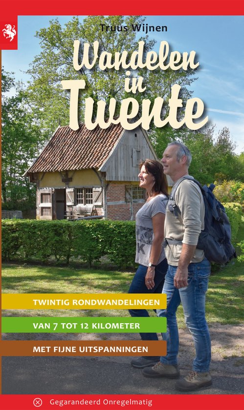 Wandelen in Twente - twintig rondwandelingen - van 7 tot 12 kilometer - met fijne uitspanningen -