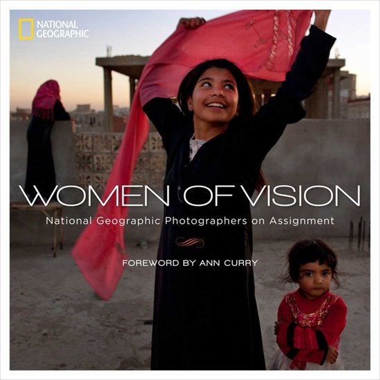 Women of Vision - National Geographic Photographers on Assignment -
