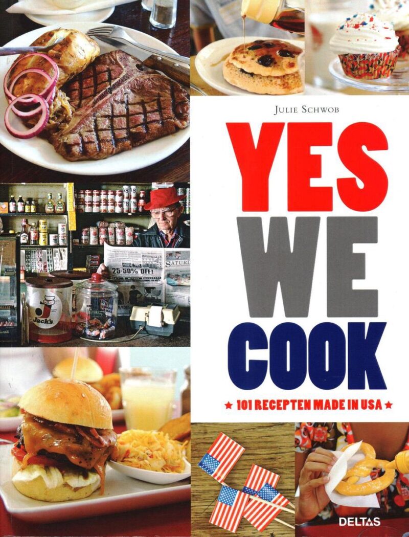 Yes we cook - 101 recepten made in USA -
