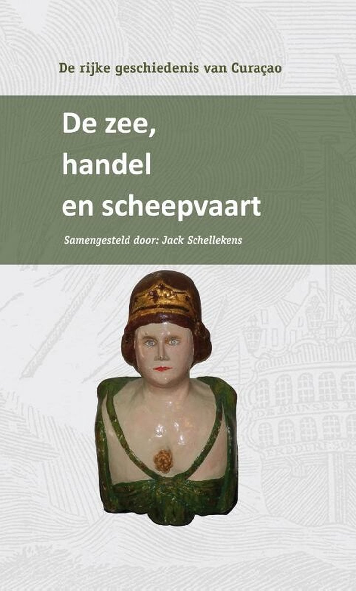 De zee, handel en scheepvaart - De rijke geschiedenis van Curaçao -