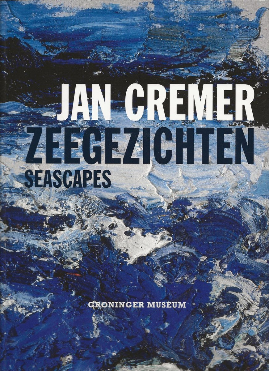 Jan Cremer - Zeegezichten - Seascapes -