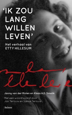 'Ik zou lang willen leven' - Het verhaal van Etty Hillesum -