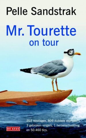 Mr. Tourette on tour - 203 reisdagen, 809 dubbele espresso's, 3 gebroken vingers, 1 hersenschudding en 50.460 tics -