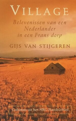 Village - Belevenissen van een Nederlander in een Frans dorp -