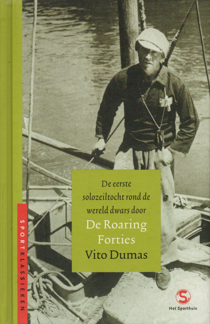 De eerste solozeiltocht rond de wereld dwars door De Roaring Forties