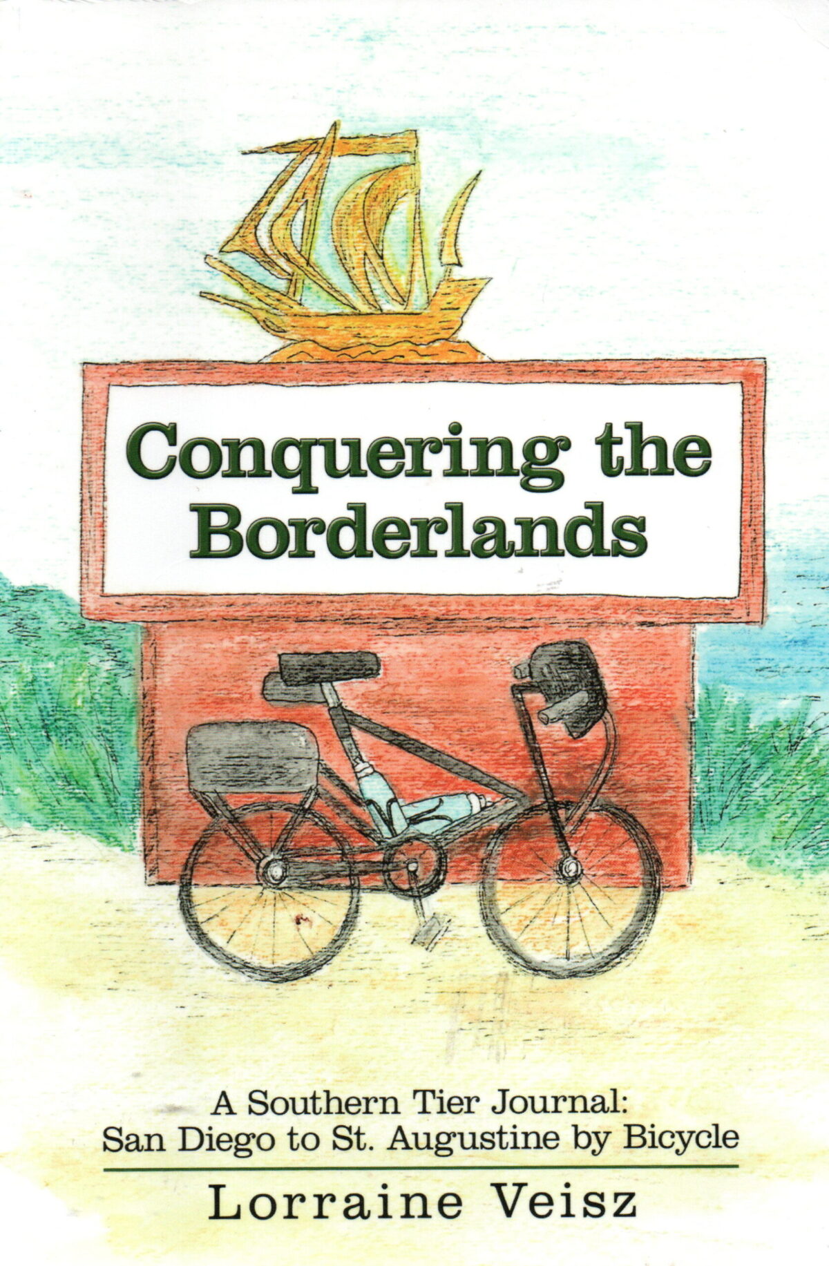 Conquering the Borderlands - A Southern Tier Journal: San Diego to St. Augustine by Bicycle -