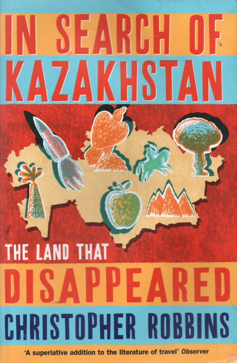 In search of Kazakhstan - The land that disappeared -