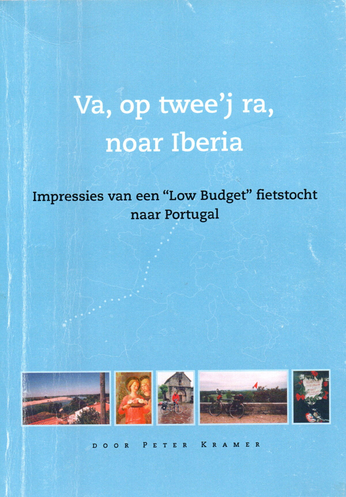 Va, op twee'j ra, noar Iberia - Impressies van een 'Low Budget' fietstocht naar Portugal -