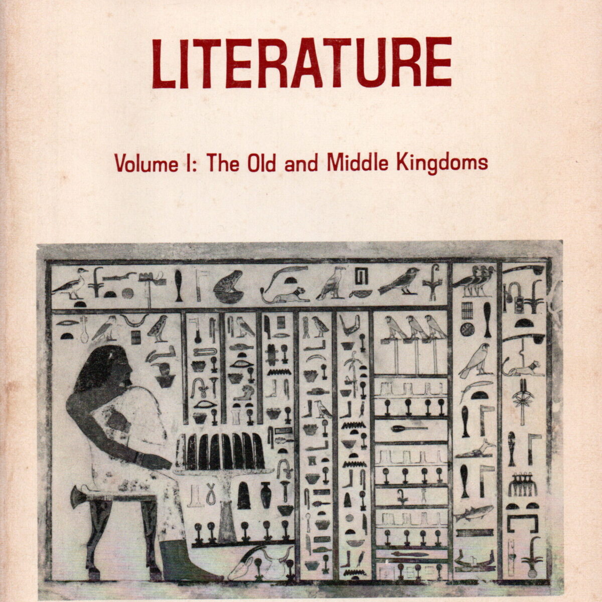 Ancient Egyptian Literature - Volume I: The Old and Middle Kingdoms -