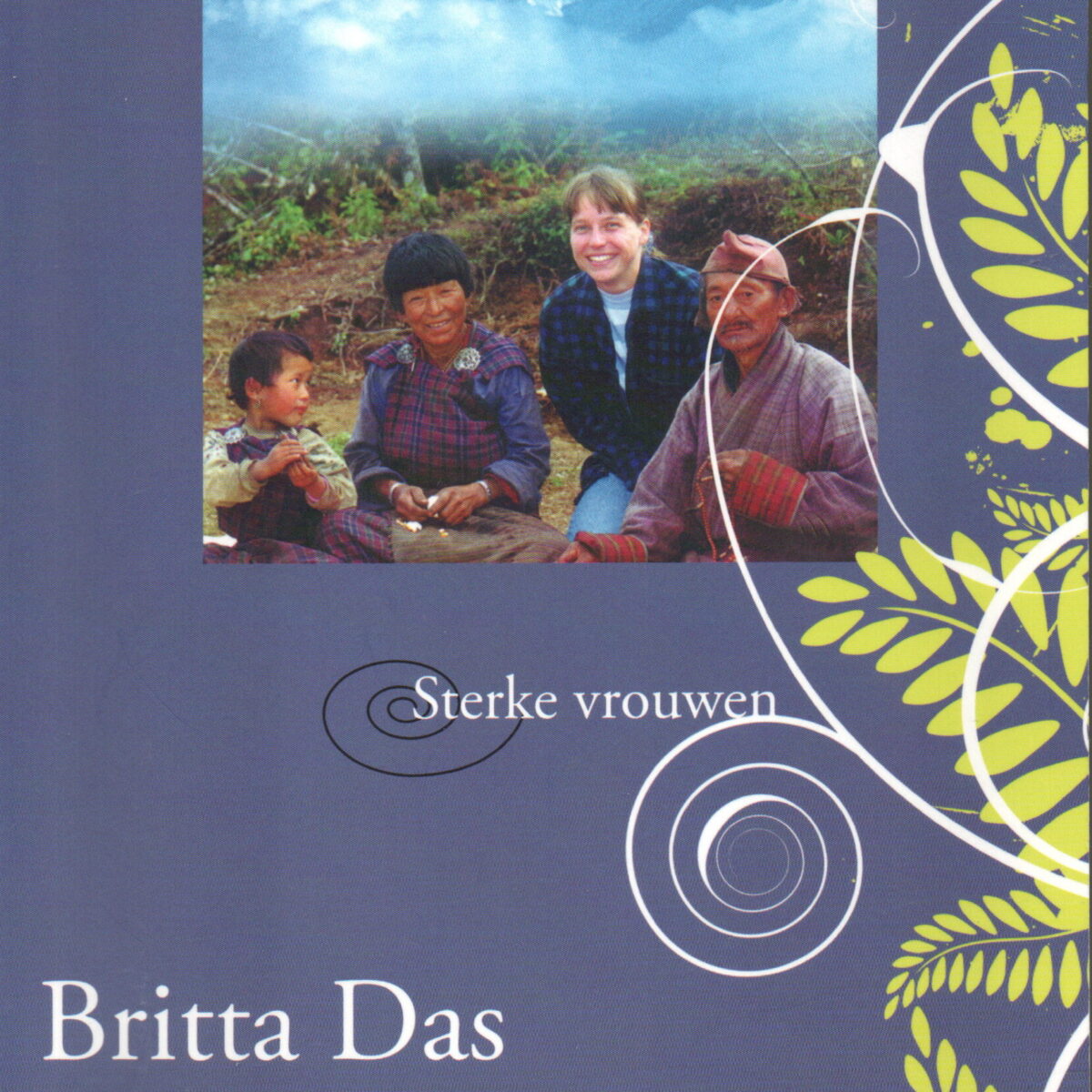 Koninkrijk in de wolken - Mijn jaar in Bhutan -