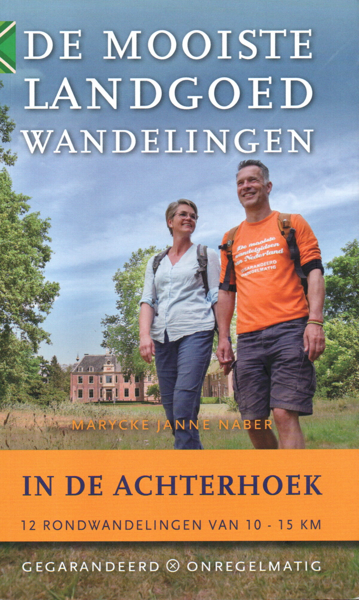 De mooiste landgoedwandelingen in de Achterhoek - 12 rondwandelingen van 10-15 km -