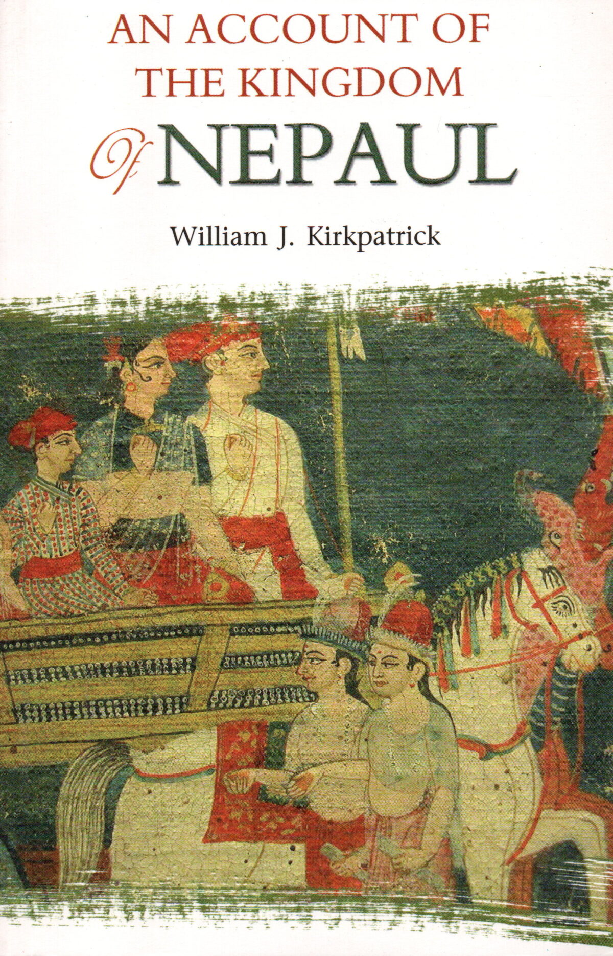 An Account of the Kingdom of Nepaul  - Being the substance of observations during a mission to that country in the year 1793 -
