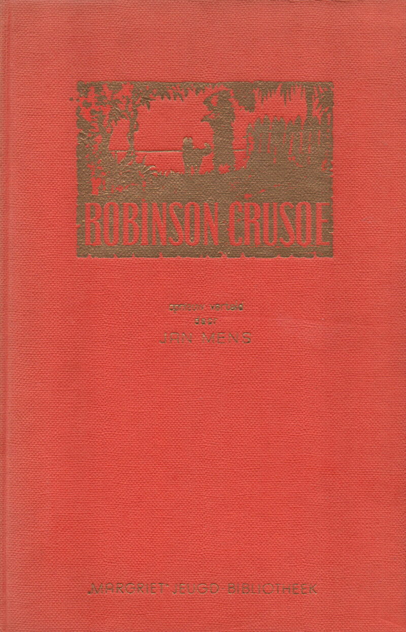 Robinson Crusoe - bevattende een relaas van zijn verblijf op een onbewoond eiland, door hemzelf verteld en opgeschreven door Daniel Defoe -