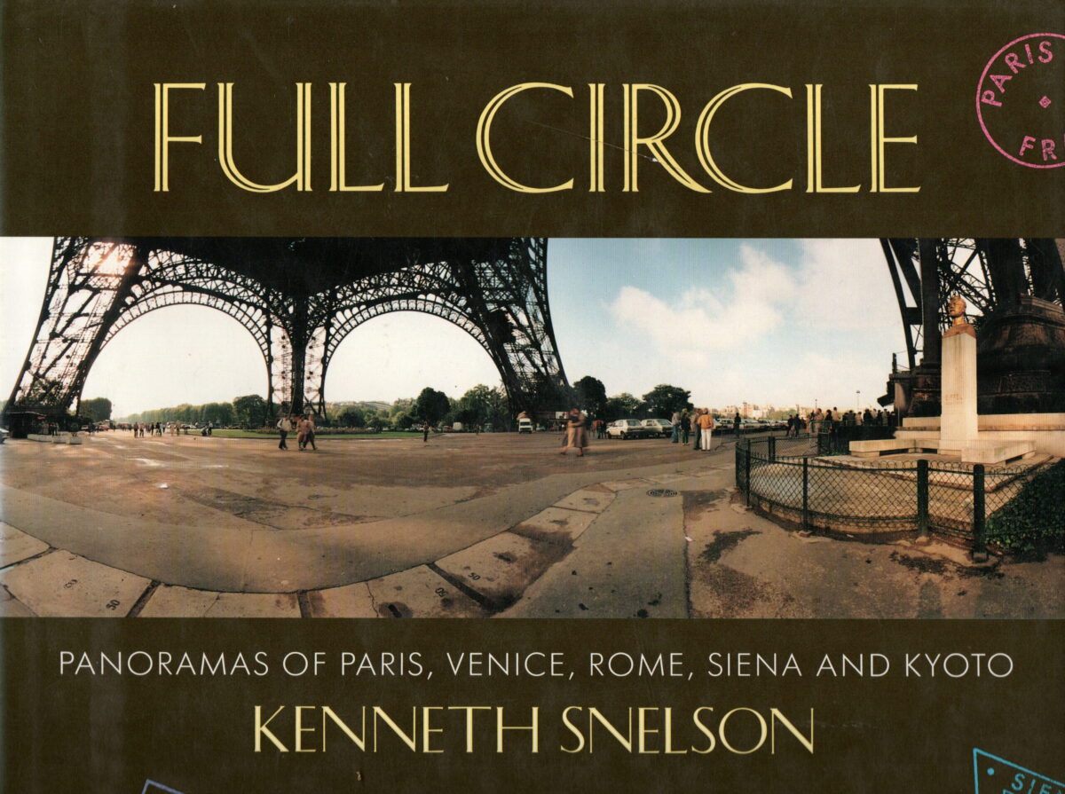 Kenneth Snelson - Full Circle - Panoramas of Paris, Venice, Rome, Siena and Kyoto -