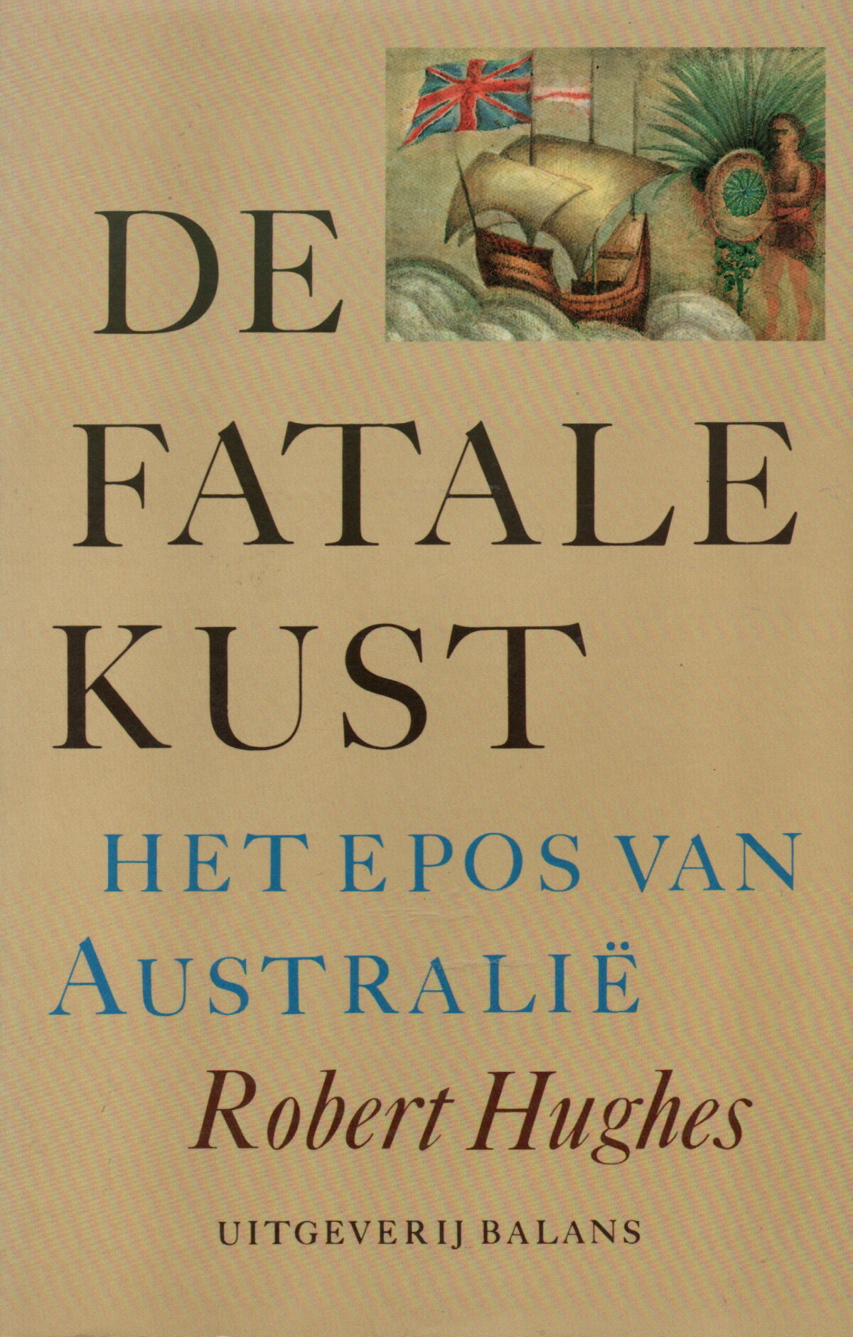 De fatale kust - Het epos van Australië -