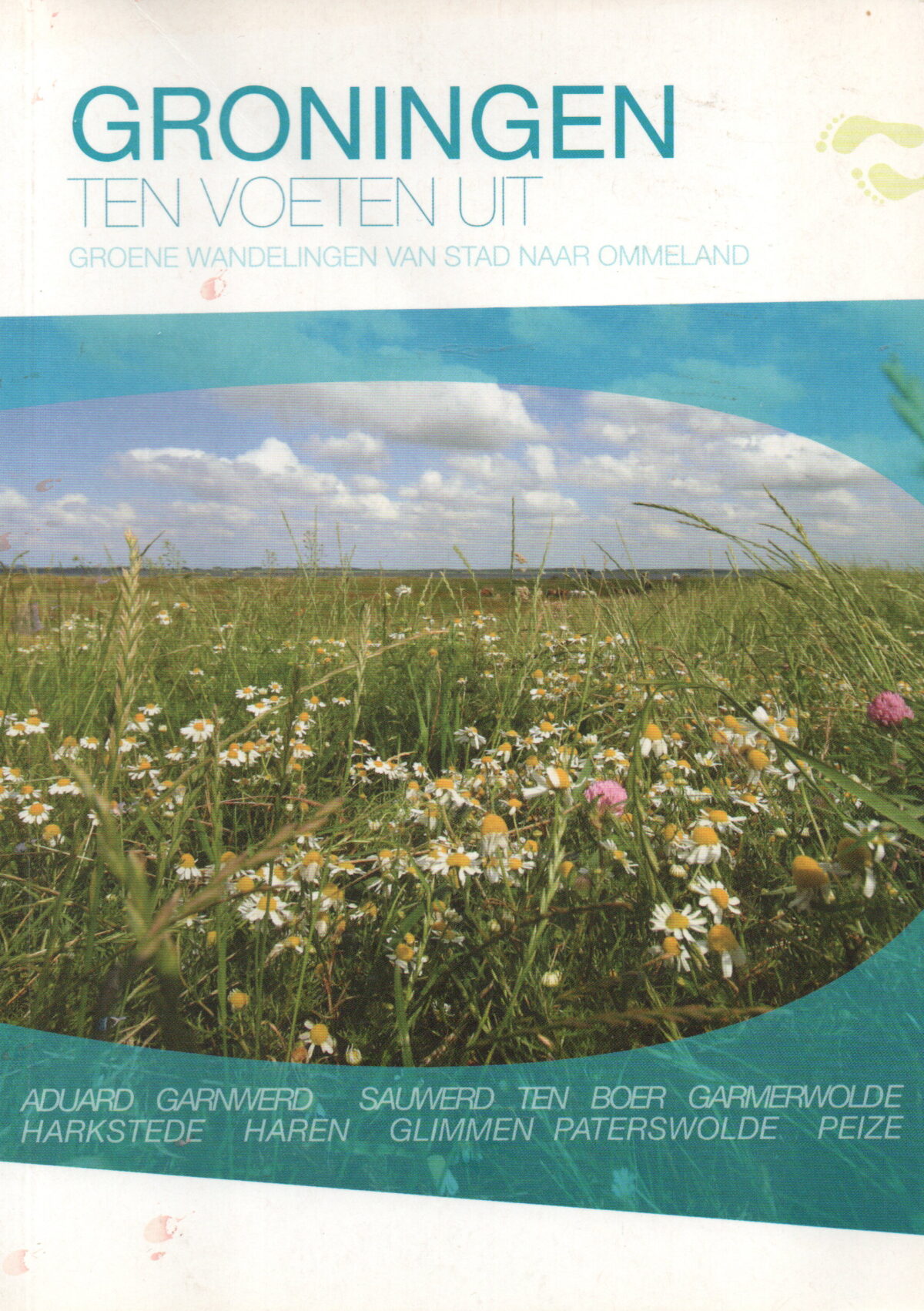 Groningen ten voeten uit - Groene wandelingen van stad naar ommeland -