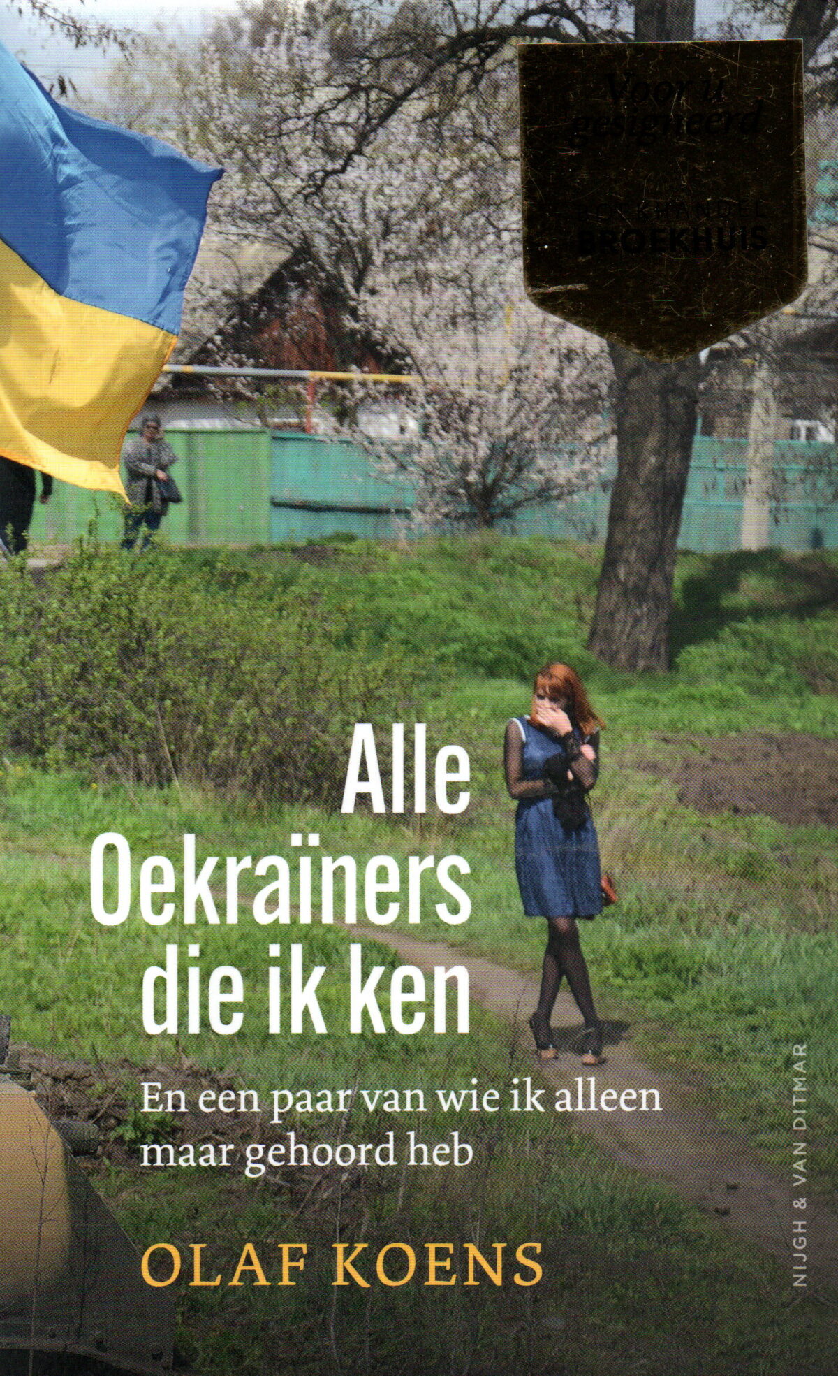 Alle Oekraïeners die ik ken - En een paar van wie ik alleen maar gehoord heb -