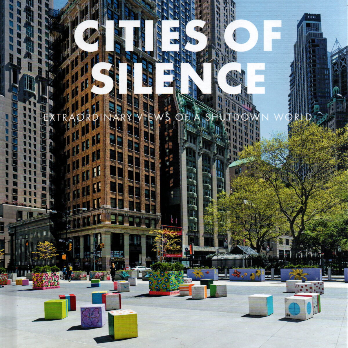 Cities of Silence - extraordinary views of a shutdown world -