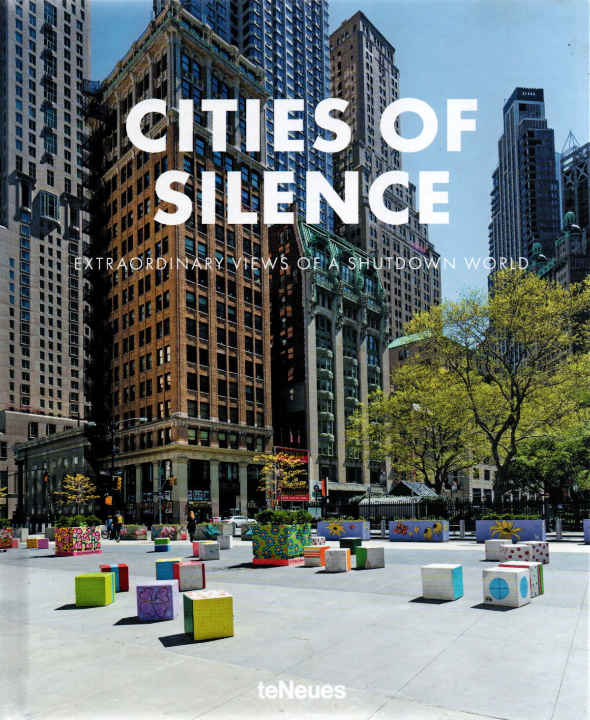 Cities of Silence - extraordinary views of a shutdown world -