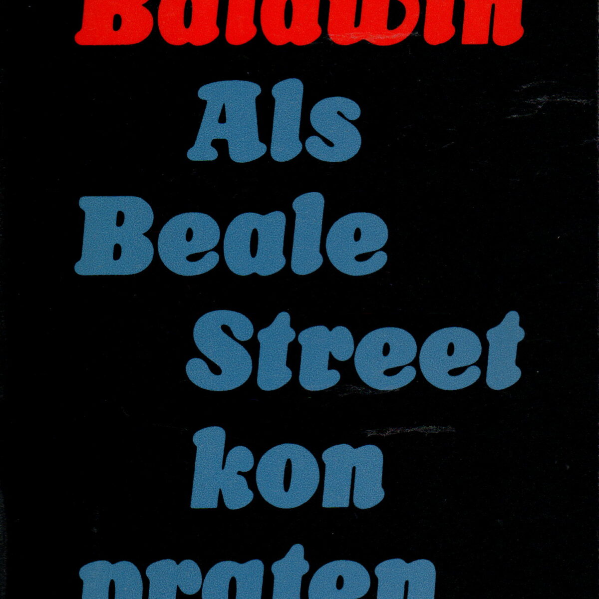 Als Beale Street kon praten - roman -