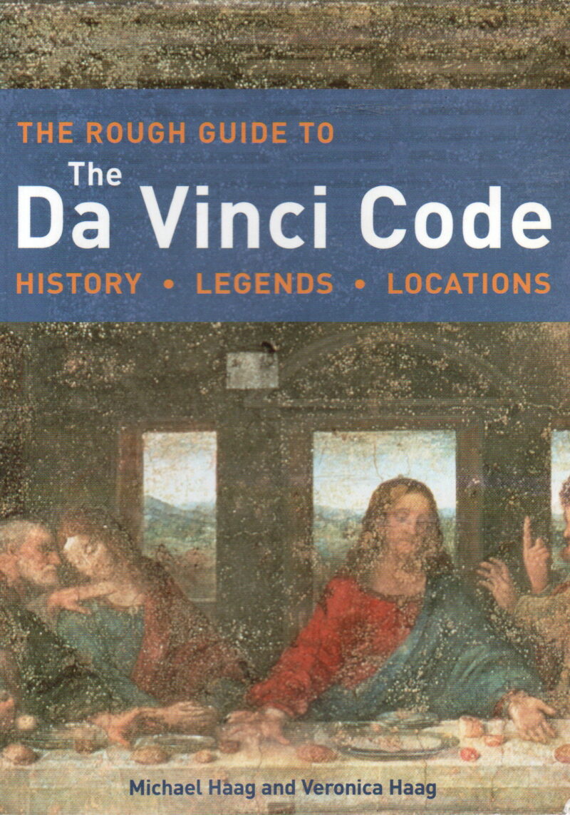 The Rough Guide to - The Da Vinci Code - History, legends, locations -