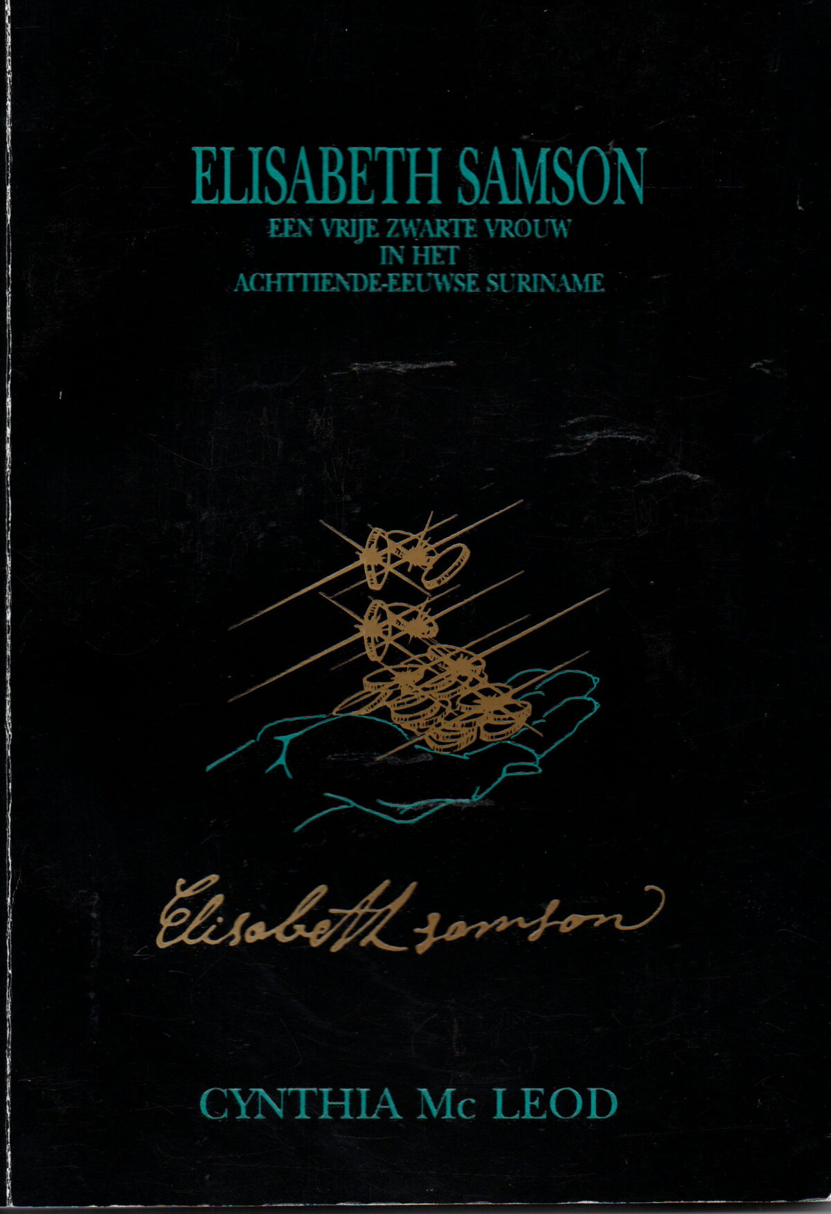 Elisabeth Samson - Een vrije zwarte vrouw in het achttiende-eeuwse Suriname -