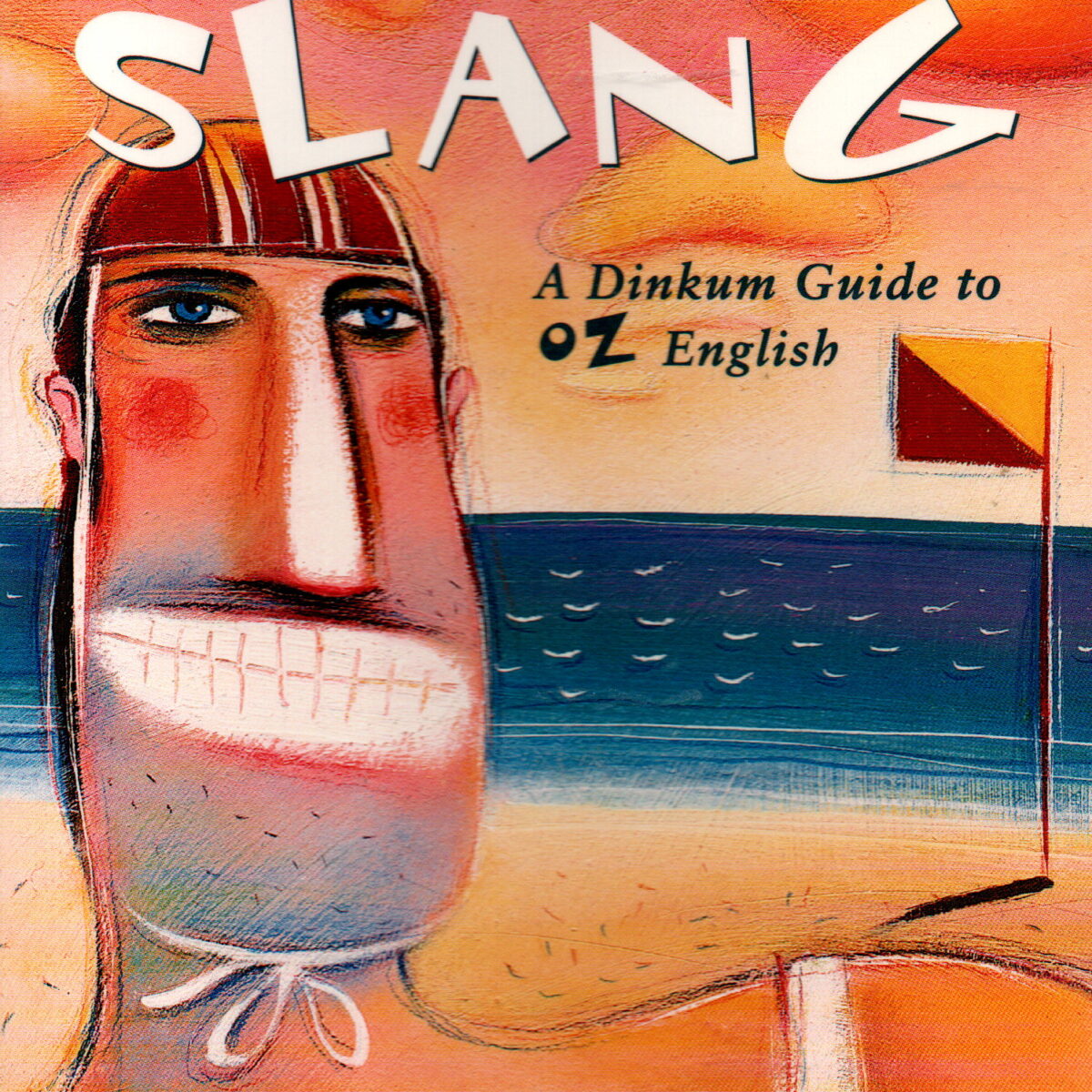 The Penguin Book of Australian Slang - A Dinkum Guide to OZ English -