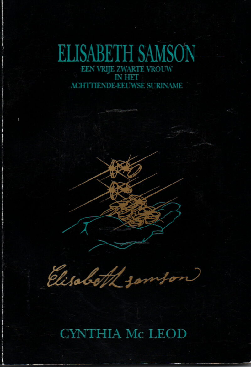 Elisabeth Samson - Een vrije zwarte vrouw in het achttiende-eeuwse Suriname -