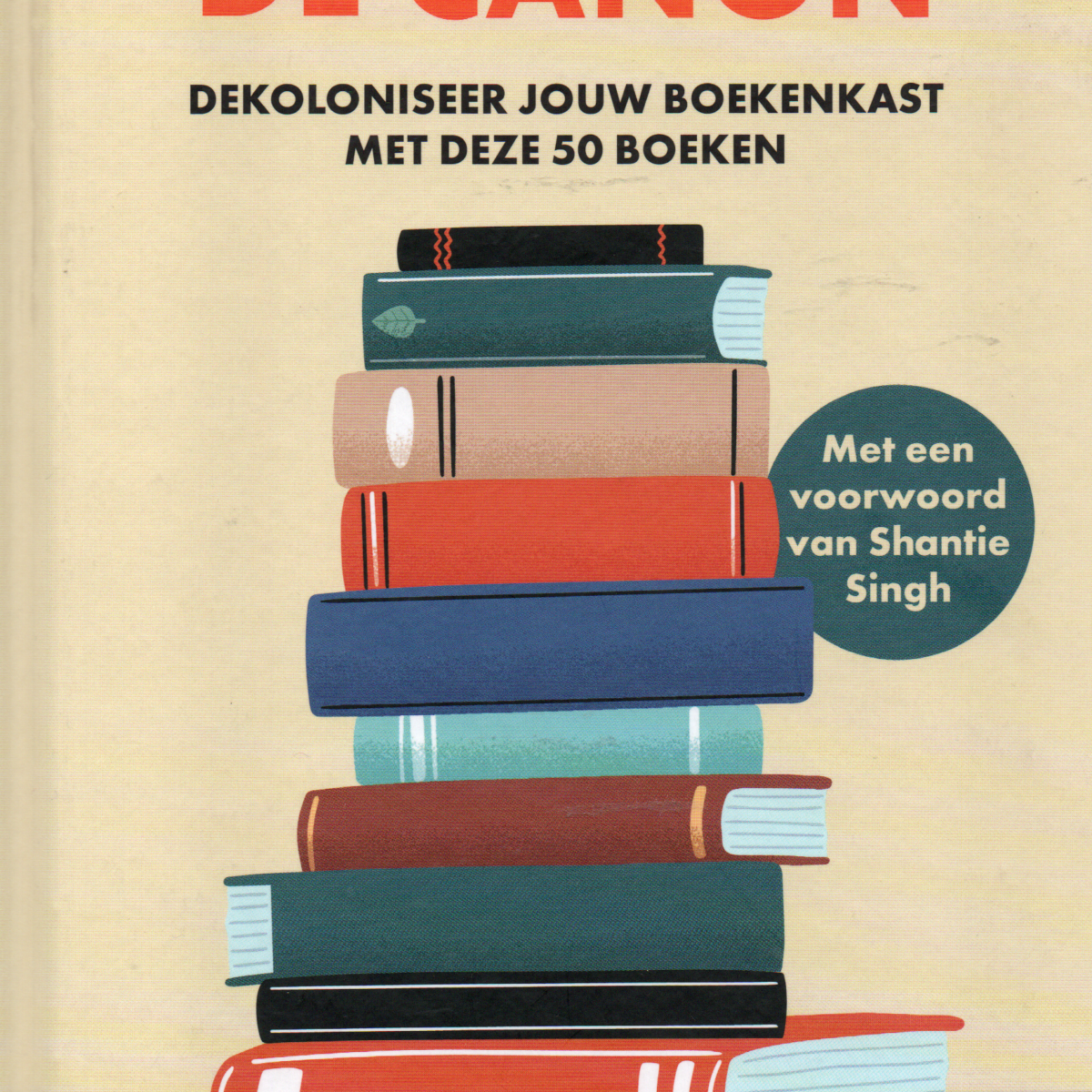 Dit is de canon - Dekoloniseer jouw boekenkast met deze 50 boeken -