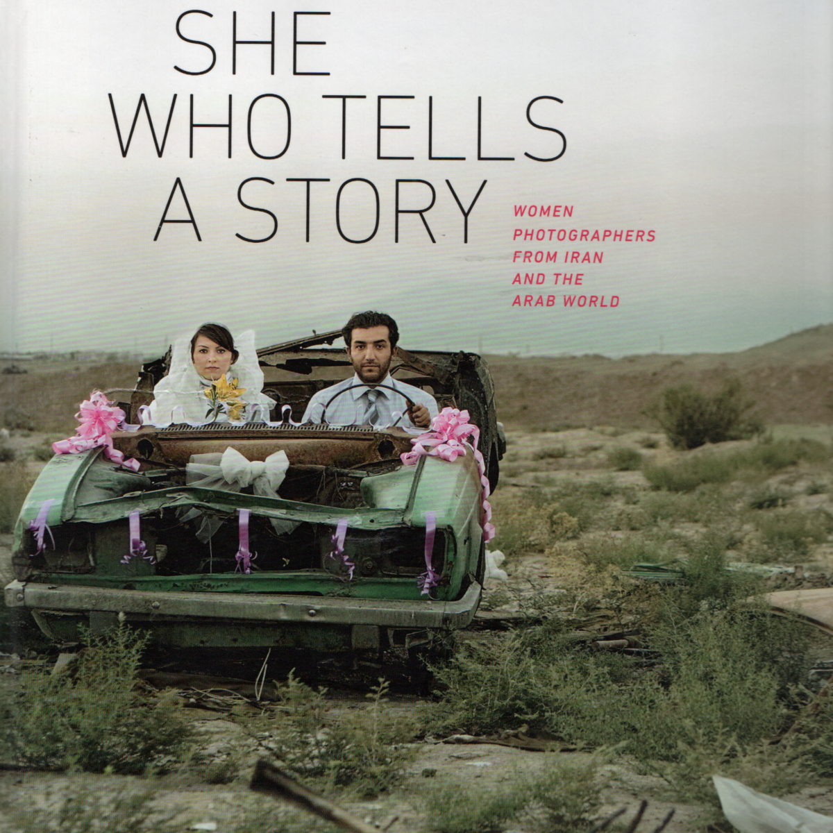She who tells a story - Women photographers from Iran and the Arab world -