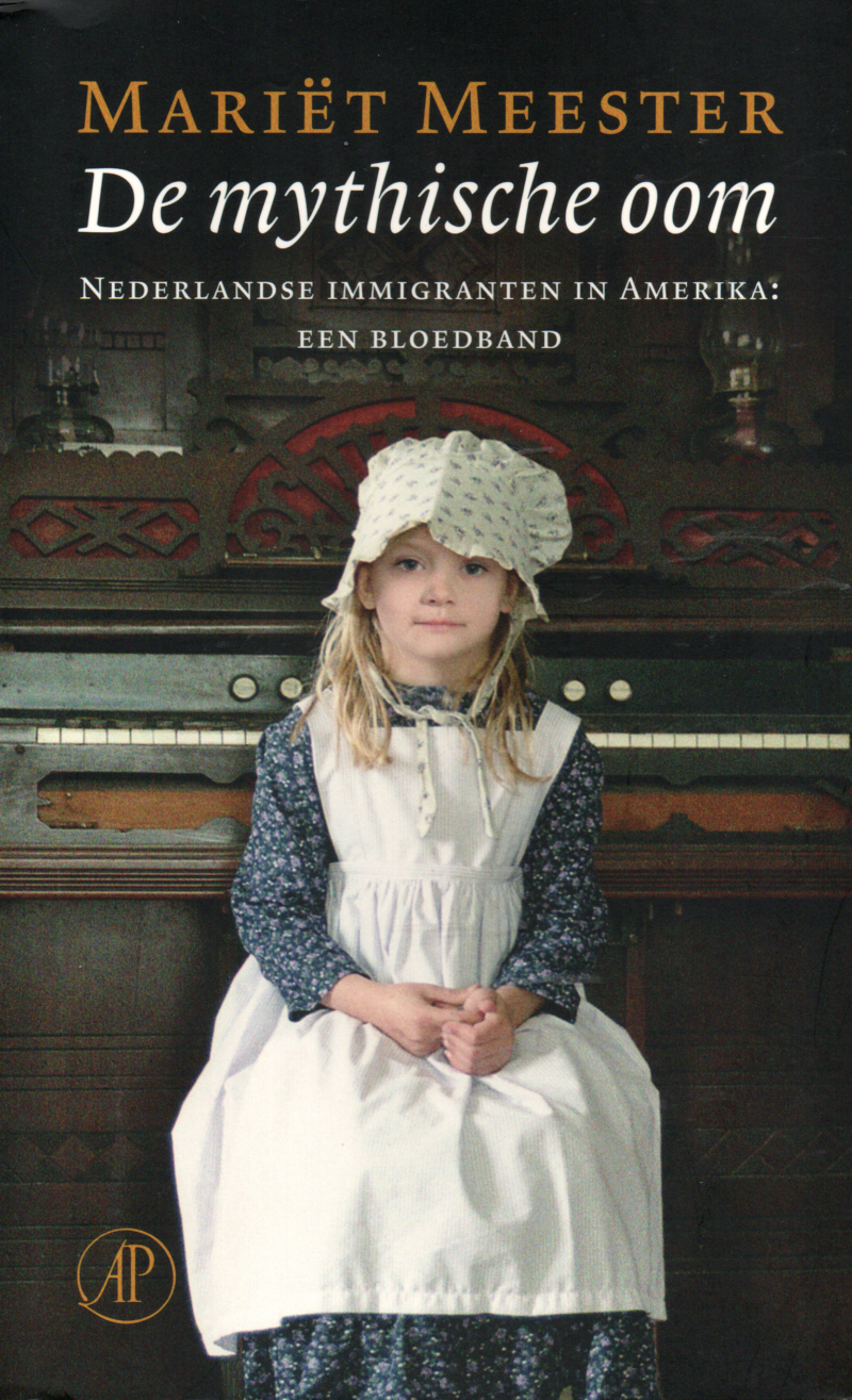 De mythische oom - Nederlandse immigranten in Amerika: een bloedband -