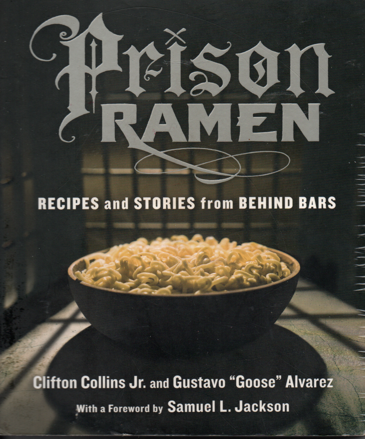 Prison Ramen - Recipes and Stories from Behind Bars -